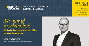 Mi marad a zsebünkben? — várható trendek a hitel-, tőke- és ingatlanpiacon