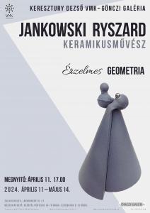 Érzelmes geometria – Jankowski Ryszard keramikusművész kiállítása
